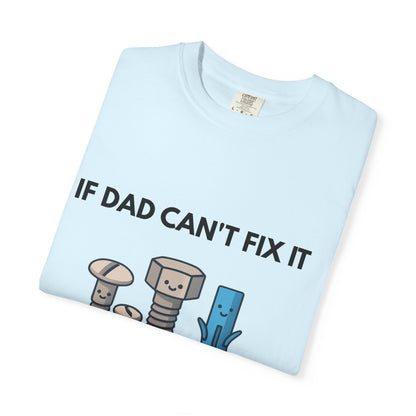 Dad Fix-It T-Shirt — "If Dad Can't Fix It We're All Screwed" Humorous Father's Day Men Tee