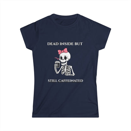 Dead Inside But Still Caffeinated Tee — Cute Skeleton Coffee Shirt for Women