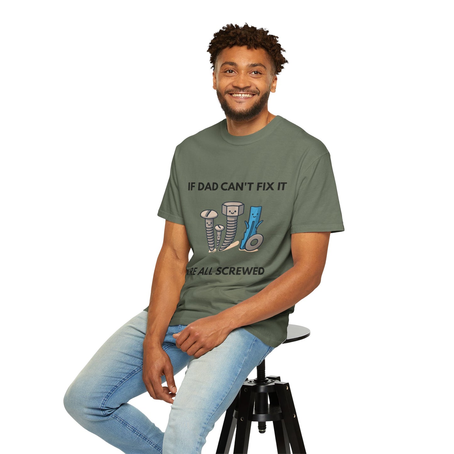 Dad Fix-It T-Shirt — "If Dad Can't Fix It We're All Screwed" Humorous Father's Day Men Tee
