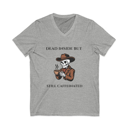 Dead Inside But Still Caffeinated V-Neck Tee